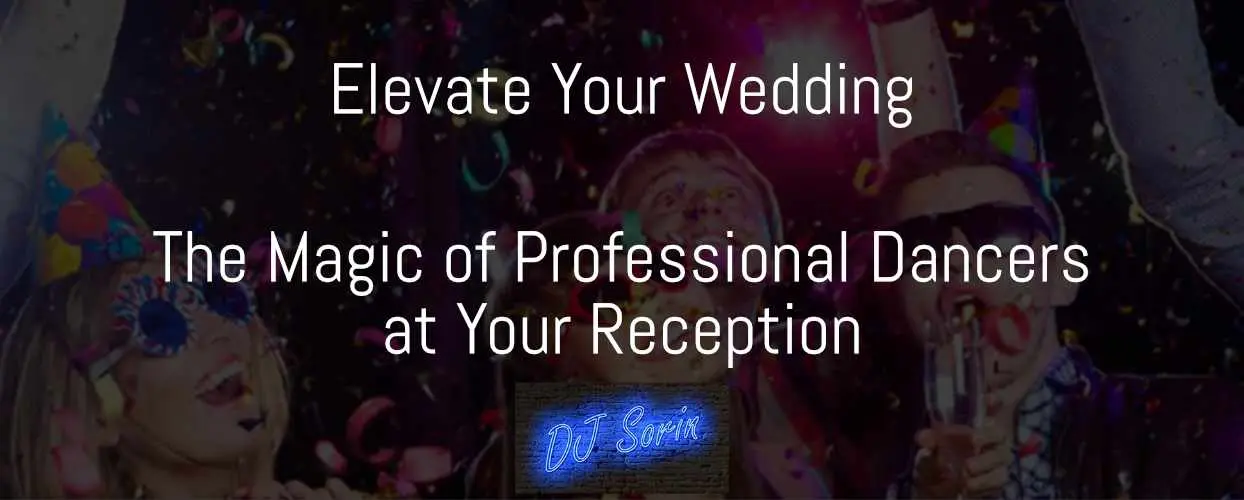 Elevate Your Wedding: The Magic of Professional Dancers at Your Reception