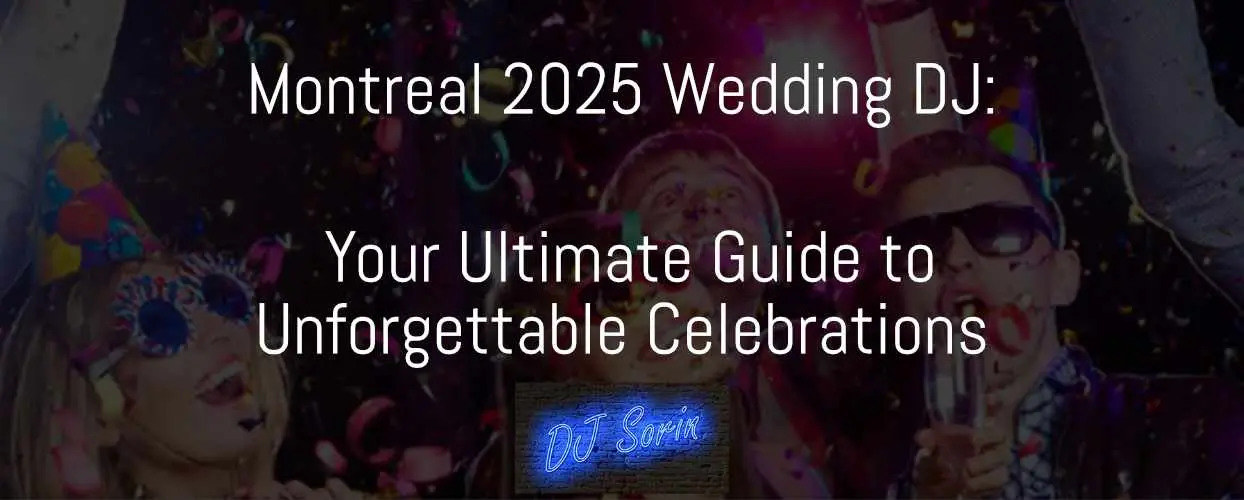 DJ Sorin Montreal 2025 wedding dj services